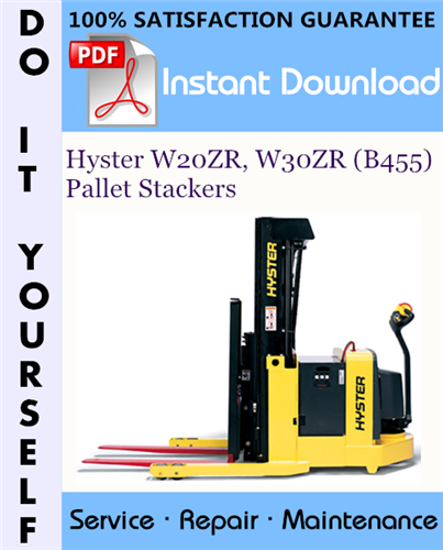 Thumbnail Hyster W20ZR, W30ZR (B455) Pallet Stackers Service Repair Workshop Manual ☆ Thumbnail Hyster W20ZR, W30ZR (B455) Pallet Stackers Service Repair Workshop Manual ☆