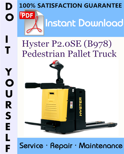 Thumbnail Hyster P2.0SE (B978) Pedestrian Pallet Truck Service Repair Workshop Manual ☆ Thumbnail Hyster P2.0SE (B978) Pedestrian Pallet Truck Service Repair Workshop Manual ☆