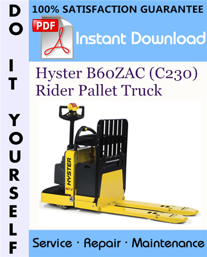 Thumbnail Hyster B60ZAC (C230) Rider Pallet Truck Service Repair Workshop Manual ☆ Thumbnail Hyster B60ZAC (C230) Rider Pallet Truck Service Repair Workshop Manual ☆