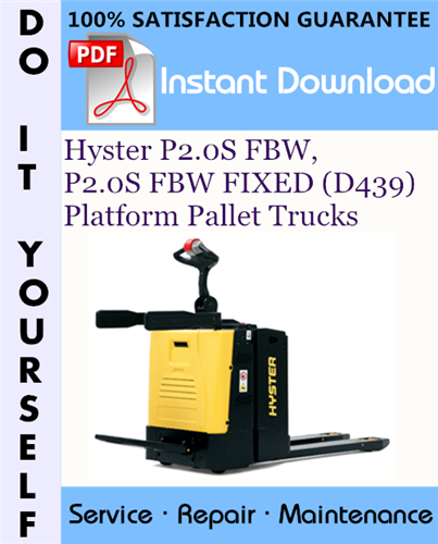 Thumbnail Hyster P2.0S FBW, P2.0S FBW FIXED (D439) Platform Pallet Trucks Service Repair Workshop Manual ☆