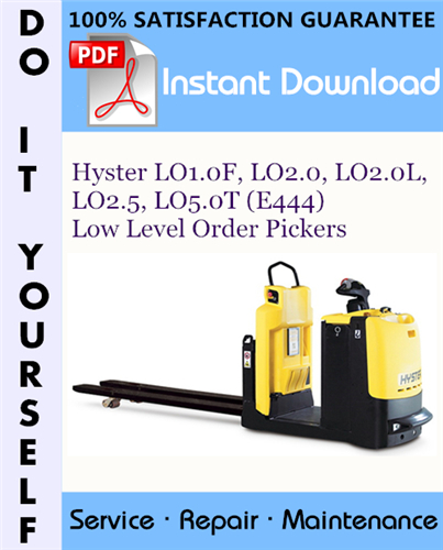 Thumbnail Hyster LO1.0F, LO2.0, LO2.0L, LO2.5, LO5.0T (E444) Low Level Order Pickers Service Repair Workshop Manual ☆