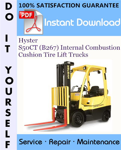 Thumbnail Hyster S50CT (B267) Internal Combustion Cushion Tire Lift Trucks Service Repair Workshop Manual ☆ Thumbnail Hyster S50CT (B267) Internal Combustion Cushion Tire Lift Trucks Service Repair Workshop Manual ☆