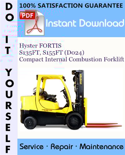 Thumbnail Hyster FORTIS S135FT, S155FT (D024) Compact Internal Combustion Forklift Service Repair Workshop Manual ☆ Thumbnail Hyster FORTIS S135FT, S155FT (D024) Compact Internal Combustion Forklift Service Repair Workshop Manual ☆