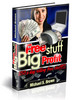 Thumbnail **NEW** Free Stuff Big Profits Guide With Master Resale Rights
