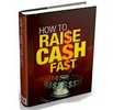 Thumbnail how to raise cash fast -brand new book AAA+++