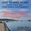 How To Make Money From Photography Tutorial Intro (Video 1) How To Make Money From Photography Tutorial Intro (Video 1)