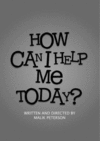 Thumbnail How Can I Help Me Today?