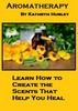 Thumbnail Aromatherapy - How to Create Scents that Help You Heal