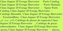 Thumbnail Claas Jaguar 25 Forage Harvester - Parts Catalog Thumbnail Claas Jaguar 25 Forage Harvester - Parts Catalog
