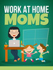 Thumbnail Work At Home Moms