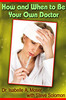 Thumbnail How and When to Be Your Own Doctor PLR