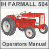 Thumbnail Farmall IH International 504 Tractor Operators Owner User Instruction Manual - DOWNLOAD Thumbnail Farmall IH International 504 Tractor Operators Owner User Instruction Manual - DOWNLOAD