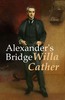 Thumbnail Alexanders Bridge (Original 1912 Edition) - Willa Cather