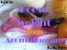 Thumbnail How to Lose Weight with Aromatherapy 
