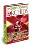 Thumbnail Understanding Orchids - The Ultimate Gardeners Guide to Cult
