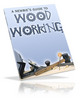 Thumbnail A Newbies Guide to Woodworking + resell rights w/mrr Thumbnail A Newbies Guide to Woodworking + resell rights w/mrr