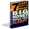 Thumbnail 7 Easy Ways to Make Big Money While You Sleep (PLR)