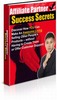 Thumbnail Affiliate Partner Success Secrets (PLR) Thumbnail Affiliate Partner Success Secrets (PLR)