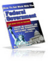 Thumbnail How to Get Work with the Federal Government PLR Thumbnail How to Get Work with the Federal Government PLR