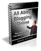 Thumbnail *NEW!* All About Blogging Online With Private Label Rights