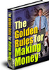Thumbnail The Golden Rules for Making Money Thumbnail The Golden Rules for Making Money
