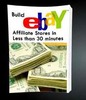 Thumbnail Build eBay Affiliate Stores in Less Than 30 Minutes Thumbnail Build eBay Affiliate Stores in Less Than 30 Minutes