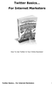 Thumbnail Twitter Basics For Internet Marketers