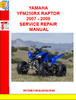 Thumbnail YAMAHA YFM250RX RAPTOR 2007 - 2009 SERVICE REPAIR MANUAL