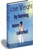 Thumbnail Lose Weight By Burning More Calories! Thumbnail Lose Weight By Burning More Calories!
