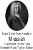 Thumbnail Messiah Solos Transcribed for Tuba : Sheet Music Thumbnail Messiah Solos Transcribed for Tuba : Sheet Music