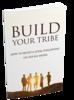 Thumbnail Build Your Tribe: How To Build Your Social Media Success 