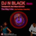 Thumbnail DJ N BLACK Remix - Timbaland ft. Keri Hilson And D.O.E. - The Way I Are - Not So Broke Power Remix Thumbnail DJ N BLACK Remix - Timbaland ft. Keri Hilson And D.O.E. - The Way I Are - Not So Broke Power Remix