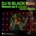 Thumbnail DJ N BLACK Remix - Rihanna ft. Jay Z - Umbrella - N Black Storm Voltage Remix