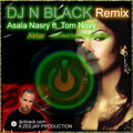 Thumbnail DJ N BLACK Remix - Asala Nasry ft.Tom Novy - Aktar - Just Want You Voltage Remix