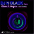 Thumbnail DJ N BLACK Remix - Elissa ft. Rayan - Fatet Seneen Thumbnail DJ N BLACK Remix - Elissa ft. Rayan - Fatet Seneen