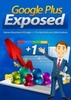 Thumbnail *NEW!* Google Plus Exposed Ebook