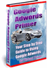Thumbnail Google Adwords Primer - Step by Step Guide to Using Google A