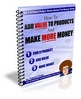 Thumbnail How To Add Value To Products And Make More Money
