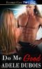 Thumbnail Adele Dubios - Do Me Good (Erotic)