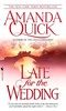 Thumbnail Amanda Quick - Late for the Wedding (erotic)