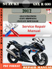 Thumbnail Suzuki GSX R 600 2012 Digital Factory Service Repair Manual Thumbnail Suzuki GSX R 600 2012 Digital Factory Service Repair Manual