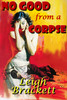 Thumbnail Leigh Brackett No Good From a Corpse