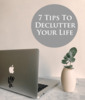 Thumbnail 7 Tips To Declutter Your Life