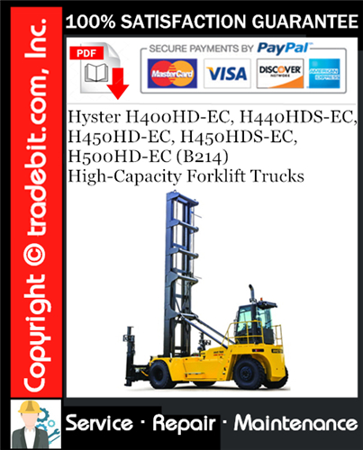 Hyster H400HD-EC, H440HDS-EC, H450HD-EC, H450HDS-EC, H500HD-EC (B214) High-Capacity Forklift Trucks Service Repair Manual Download ★