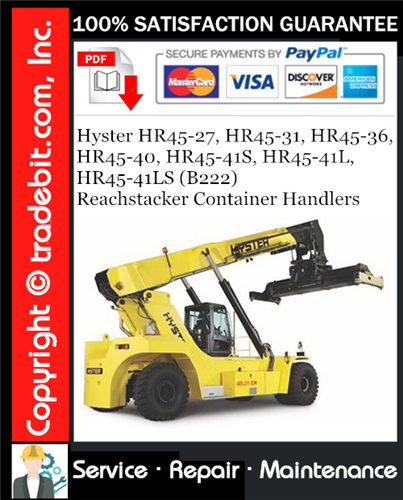 Hyster HR45-27, HR45-31, HR45-36, HR45-40, HR45-41S, HR45-41L, HR45-41LS (B222) Reachstacker Container Handlers Service Repair Manual Download ★