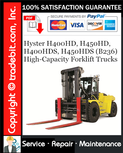 Hyster H400HD, H450HD, H400HDS, H450HDS (B236) High-Capacity Forklift Trucks Service Repair Manual Download ★