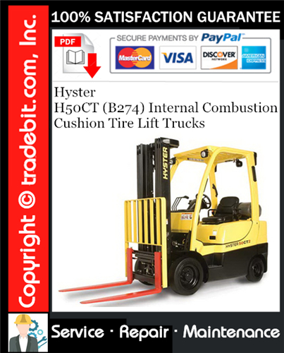 Hyster H50CT (B274) Internal Combustion Cushion Tire Lift Trucks Service Repair Manual Download ★