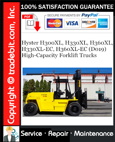 Hyster H300XL, H330XL, H360XL, H330XL-EC, H360XL-EC (D019) High-Capacity Forklift Trucks Service Repair Manual Download ★