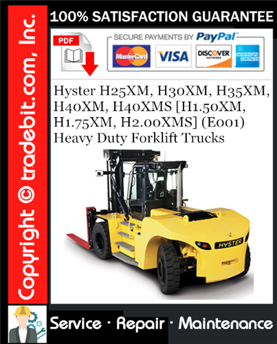 Hyster H25XM, H30XM, H35XM, H40XM, H40XMS [H1.50XM, H1.75XM, H2.00XMS] (E001) Heavy Duty Forklift Trucks Service Repair Manual Download ★