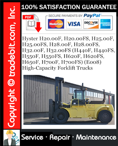 Hyster H20.00F, H20.00FS, H25.00F, H25.00FS, H28.00F, H28.00FS, H32.00F, H32.00FS (H440F, H440FS, H550F, H550FS, H620F, H620FS, H650F, H700F, H700FS) (E008) High-Capacity Forklift Trucks Service R